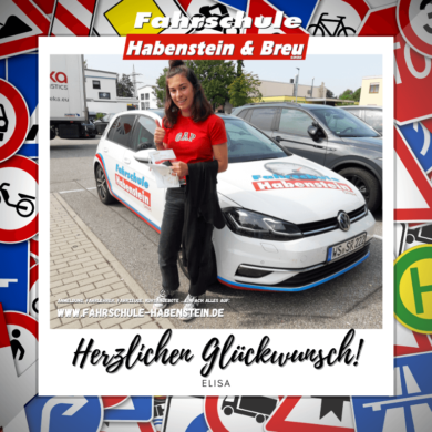 Herzlichen Glückwunsch zur bestandenen Führerscheinprüfung Elisa! Auto - Führerschein - Rosenheim